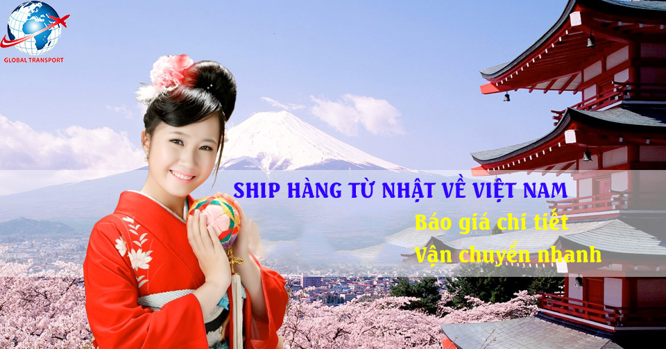 Báo giá dịch vụ ship hàng từ Nhật về Việt Nam uy tín