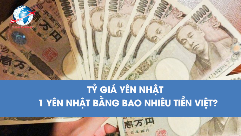 1 yên Nhật bằng bao nhiêu tiền Việt Nam, tỷ giá yên nhật