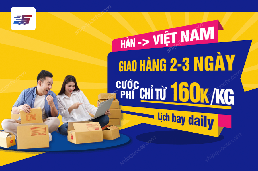 Bảng giá vận chuyển từ Hàn Quốc về Việt Nam tại Shipquocte.com