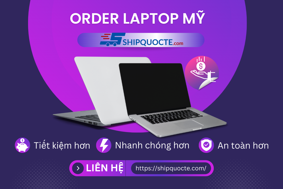 Cách order laptop Mỹ chính hãng ngay tại Việt Nam
