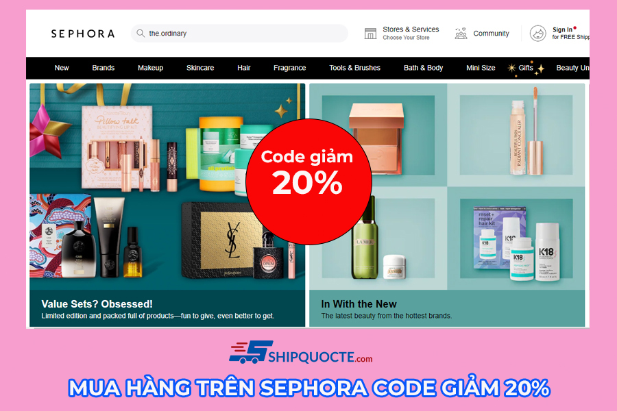 Mua hàng trên Sephora code off 20% cùng Shipquocte