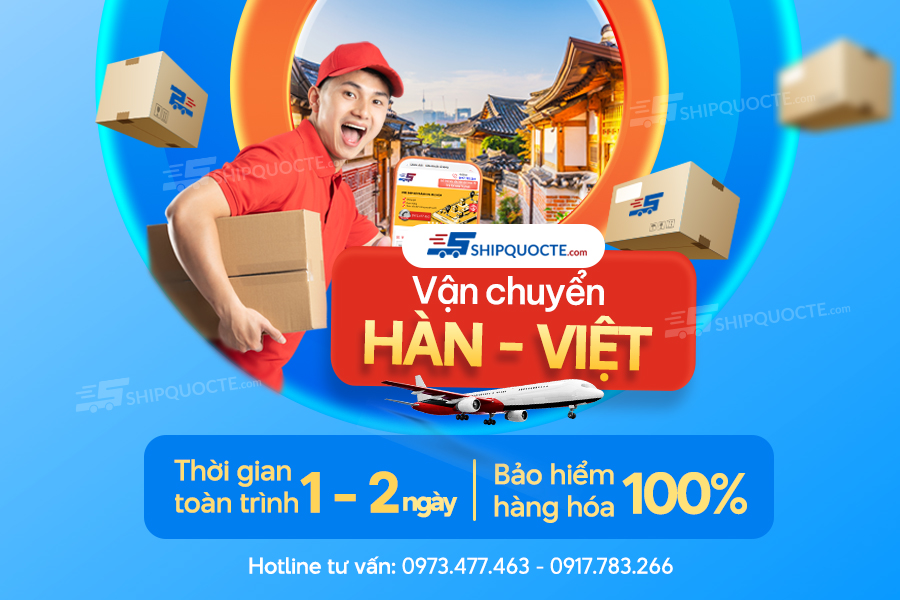 Vận chuyển Hàn Việt uy tín – Lựa chọn tin cậy cho khách hàng 