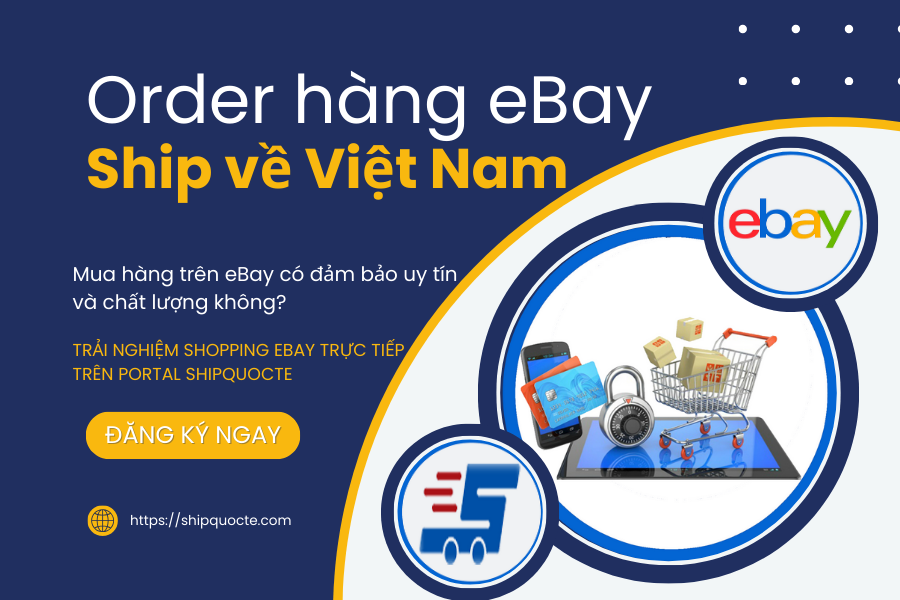 Mua hàng trên eBay có đảm bảo uy tín và chất lượng không