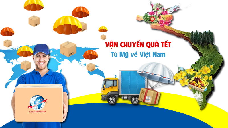 #1 Dịch vụ chuyển quà Tết từ Mỹ về Việt Nam uy tín